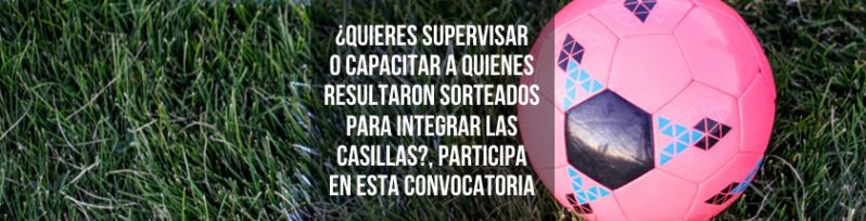 Convocatoria para Supervisor Electoral o Capacitador Asistente/Electoral