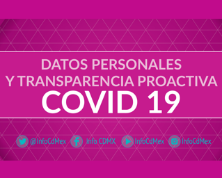 DATOS PERSONALES Y TRANSPARENCIA PROACTIVA COVID 19