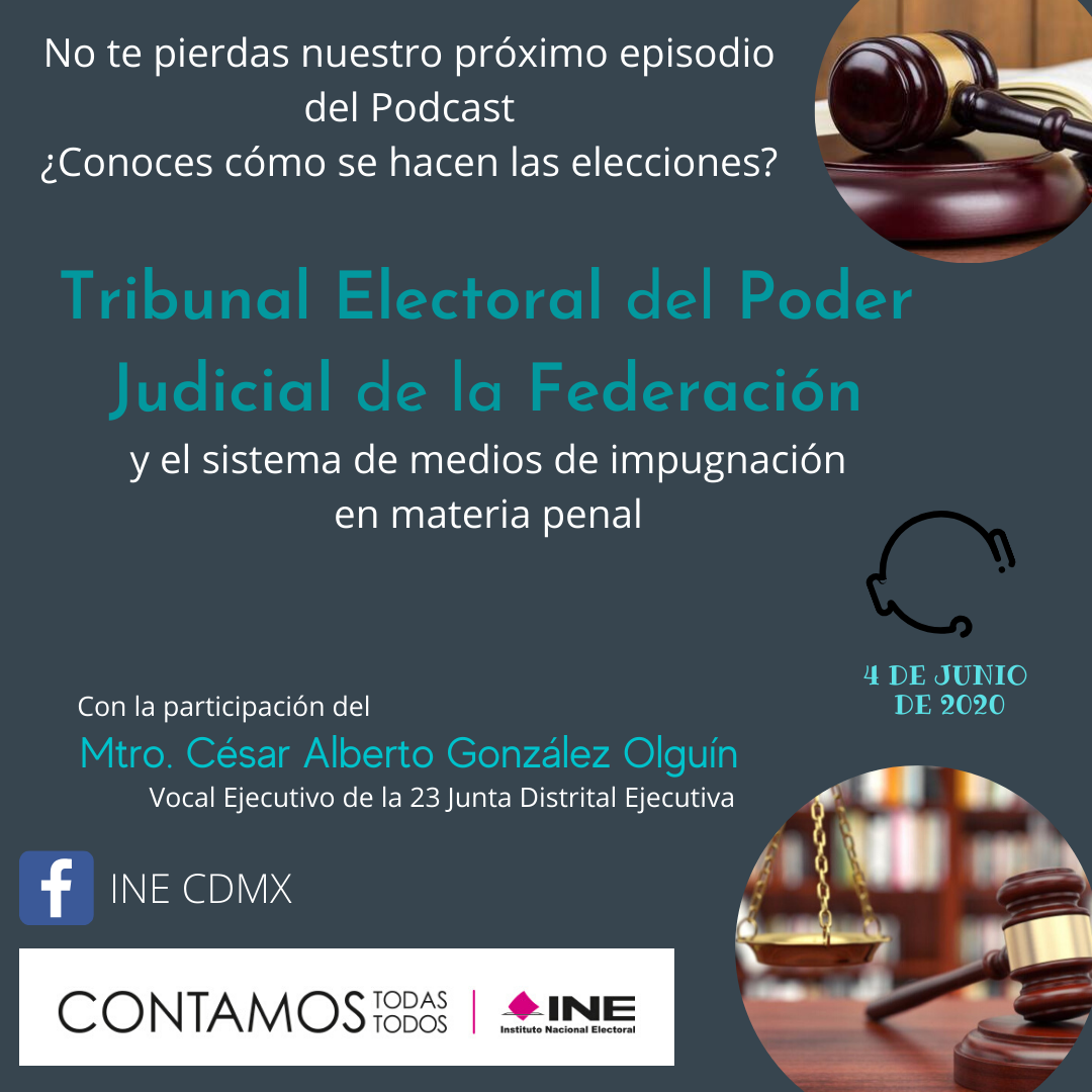 PODCAST “Tribunal Electoral del Poder Judicial de la Federación y el sistema de medios de impugnación en materia penal”