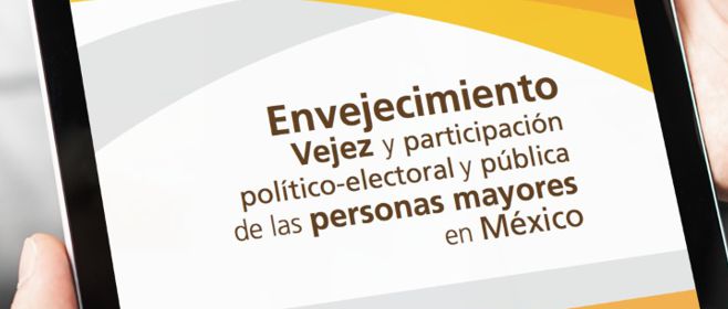 Presenta IECM publicación electrónica Envejecimiento, vejez y participación política electoral y pública de las personas mayores en México