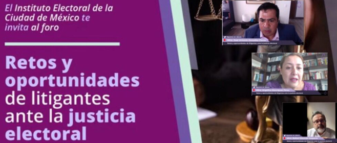 Organiza IECM foro sobre Retos y oportunidades de litigantes ante justicia electoral