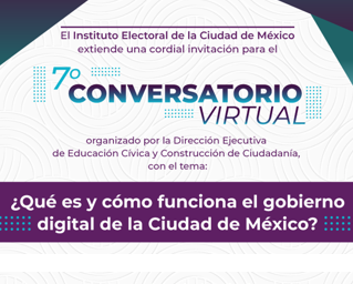 Realiza IECM conversatorio ¿Qué es y cómo funciona el Gobierno Digital en la Ciudad de México?