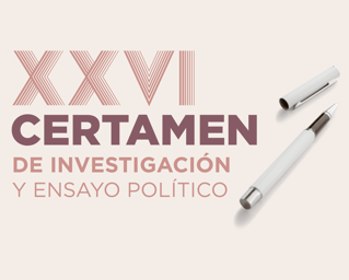 XXVI edición del Certamen de Investigación y Ensayo Político