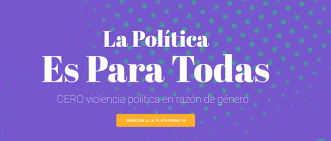 Conoce la Plataforma: “La Política es para Todas”