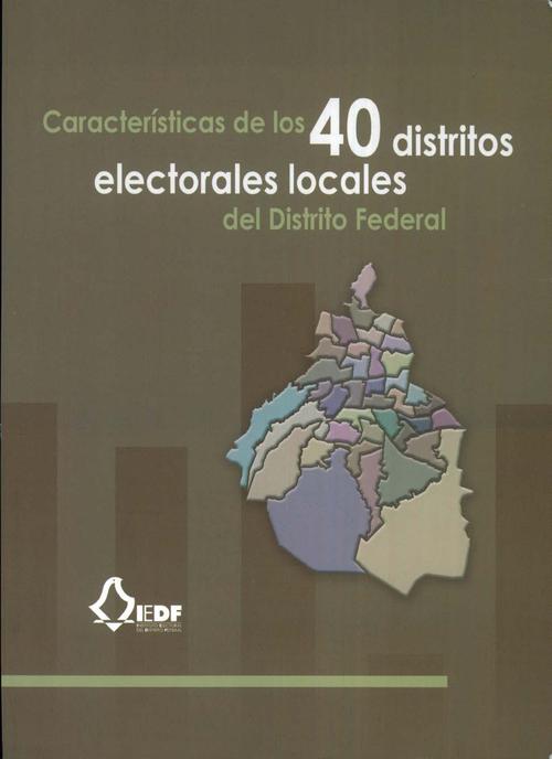 Características de los 40 distritos electorales locales del Distrito Federal