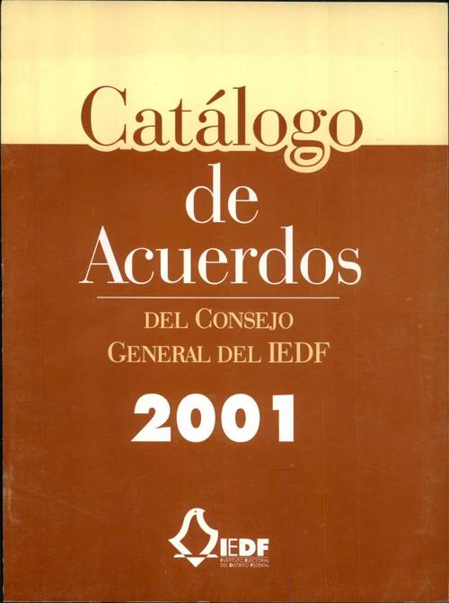 Catálogo de Acuerdos del Consejo General del IEDF 2001