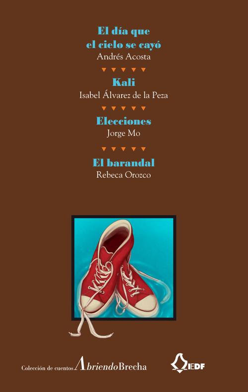 El día que el cielo se cayó; Kali; Elecciones;  El barandal (vol. 9)