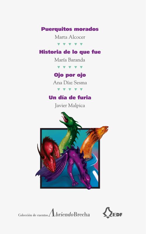 Puerquitos morados, Historia de lo que fue, Ojo  por ojo y Un día de furia (Vol. 10)