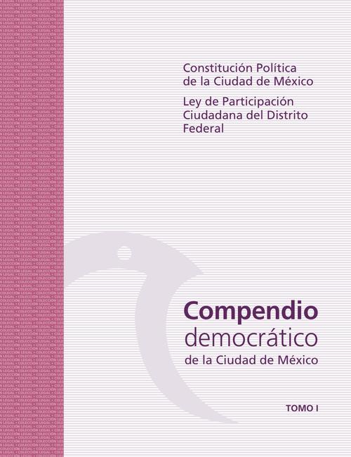 Compendio democrático de la Ciudad de México. Tomo I