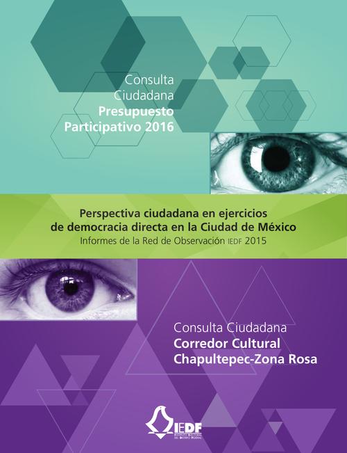 Perspectiva ciudadana en ejercicios de  directa en la Ciudad  de México. Informes de la Red de Observación IEDF 2015