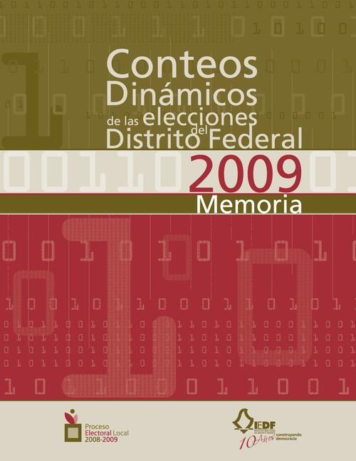 Conteos dinámicos de las elecciones del Distrito Federal. 2009. Memoria