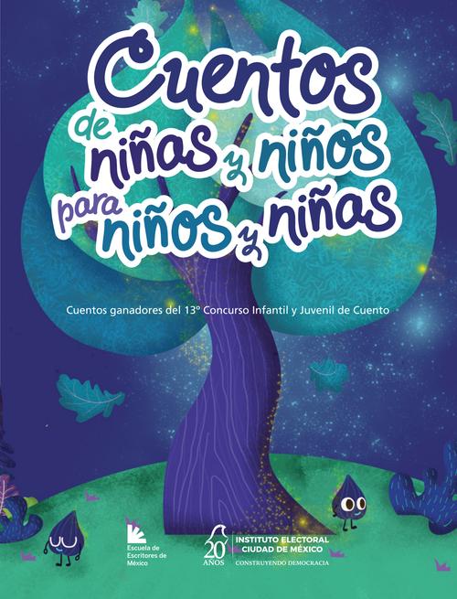 Cuentos de niñas y niños para niños y niñas. Cuentos ganadores del 13º Concurso Infantil y Juvenil de Cuento