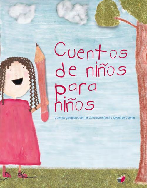 Cuentos de niños para niños, 1er. Concurso Infantil y Juvenil de Cuento