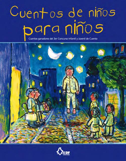 Cuentos de niños para niños. Cuentos ganadores  del 3er. Concurso Infantil y Juvenil de Cuento
