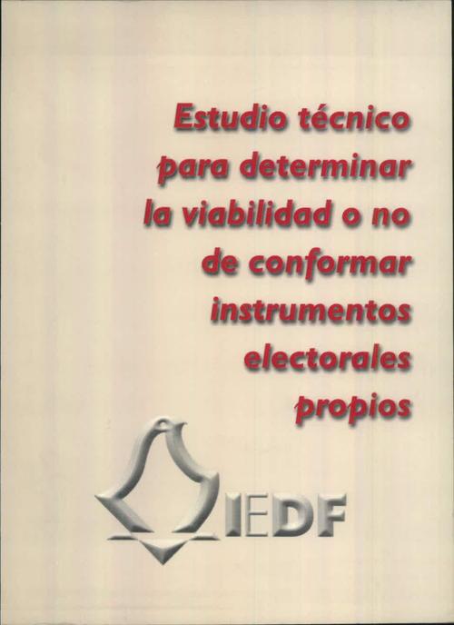 Estudio técnico para determinar la viabilidad o no de conformar instrumentos electorales propios