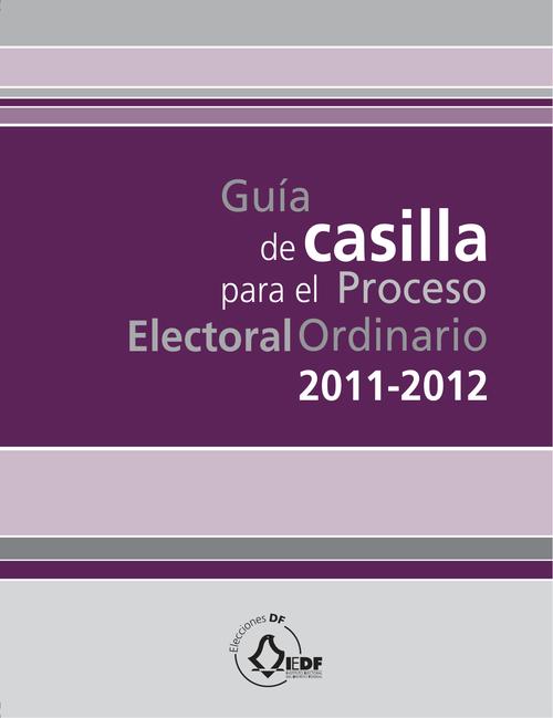 Guía de casilla para el Proceso Electoral  Ordinario 2011-2012