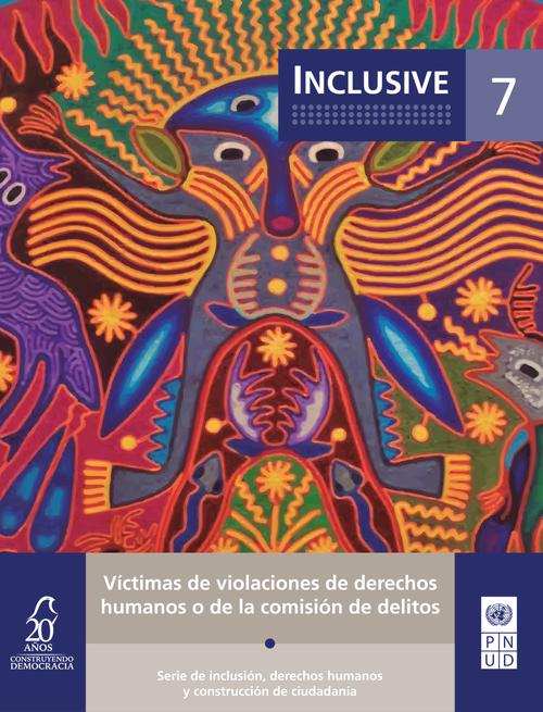 Víctimas de violaciones de derechos humanos o de la comisión de delitos (vol. 7)