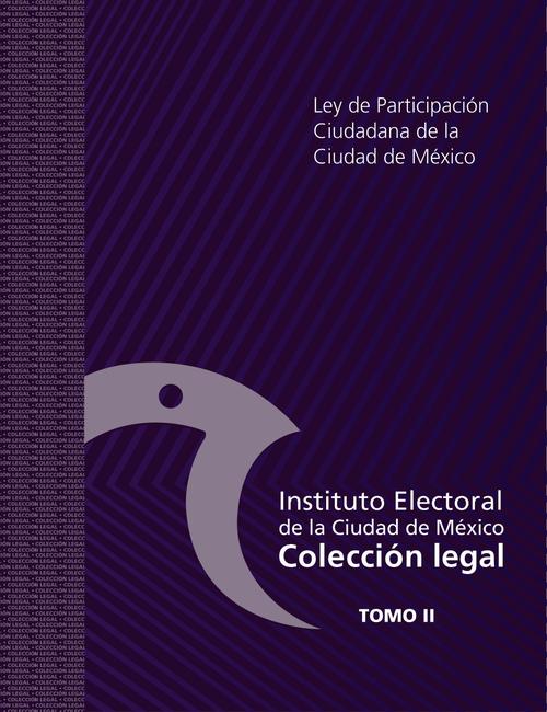 Ley de Participación Ciudadana de la Ciudad de México (TOMOII)
