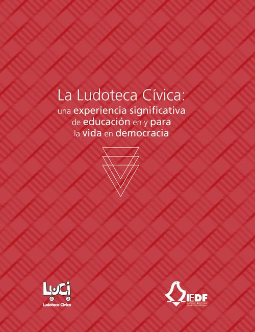 La Ludoteca Cívica: una experiencia significativa de educación en y para la vida en democracia