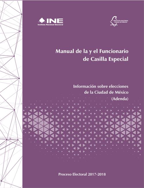 Manual de la y el Funcionario de Casilla Especial. Información sobre elecciones de la Ciudad de México (Adenda)