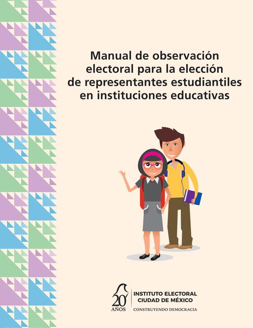 Manual de observación electoral para la elección de representantes estudiantiles en instituciones educativas