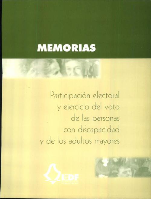 Memorias Participación electoral y ejercicio del voto de las personas con discapacidad y de los adultos mayores