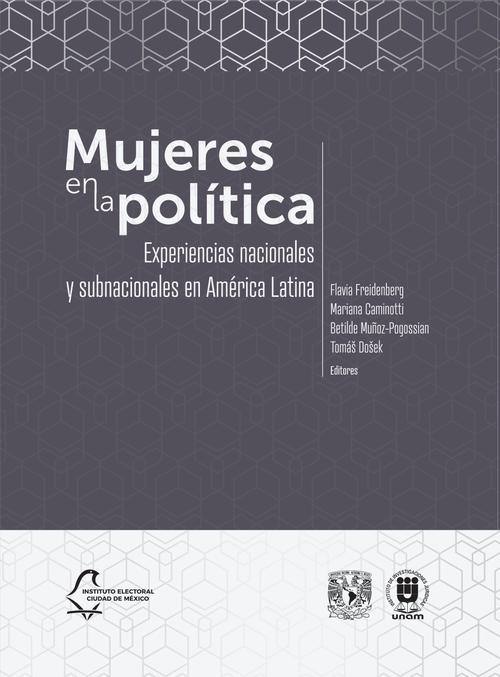 Mujeres en la política. Experiencias nacionales y subnacionales en América Latina