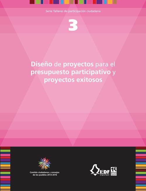 Diseño de proyectos para el presupuesto participativo y proyectos exitosos (vol. 3)
