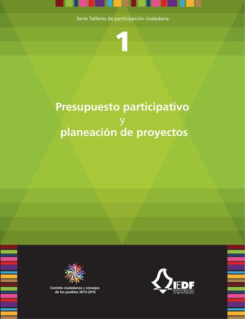 Presupuesto participativo y planeación de proyectos (vol. 1)