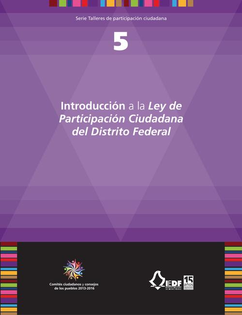Introducción a la Ley de Participación Ciudadana del Distrito Federal (vol. 5)