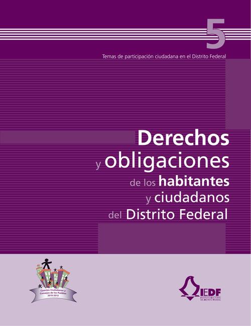 Derechos y obligaciones de los habitantes  y ciudadanos del Distrito Federal (vol. 5 )