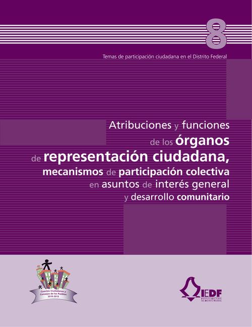 Atribuciones y funciones de los órganos  de representación ciudadana; mecanismos de  participación colectiva en asuntos de interés  general y desarrollo comunitario (vol. 8)