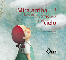 ¡Mira arriba…! Lo que buscas está en el cielo