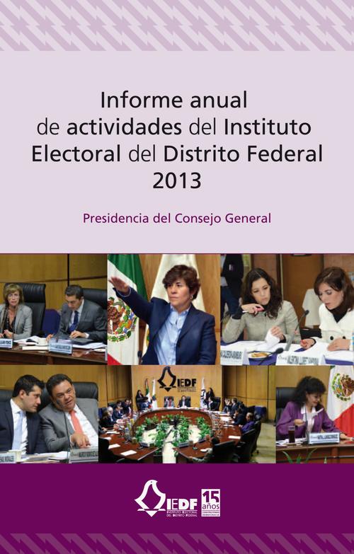 Informe anual de actividades del Instituto Electoral del Distrito Federal 2013