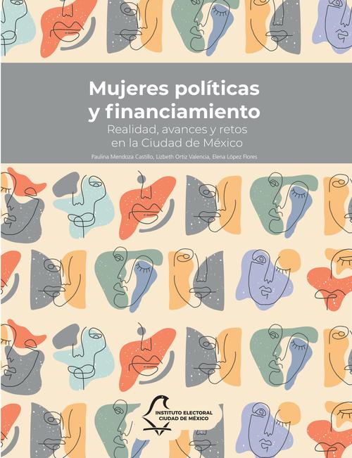 Mujeres políticas y financiamiento. Realidad, avances y retos en la Ciudad de México