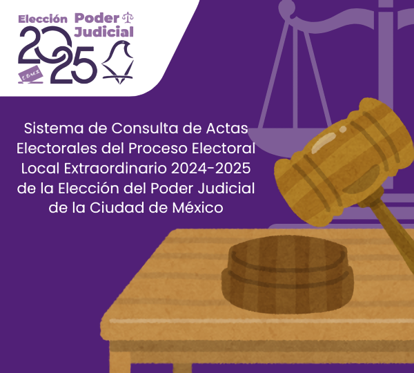Sistema de Consulta de Actas Electorales del Proceso Electoral Local Extraordinario 2024-2025 de la Elección del Poder Judicial de la Ciudad de México
