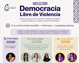 Taller “Democracia Libre de Violencia: Claves para Prevenir y Atender la Violencia Política contra las Mujeres en Razón de Género”
