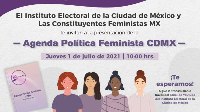 •	Presentación de la Agenda Política Feminista CDMX, julio 2021