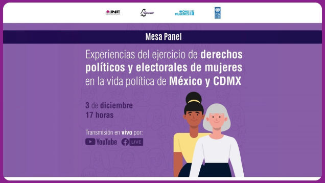 •	Experiencias del ejercicio de derechos políticos y electorales de mujeres en la vida política, diciembre 2020.
