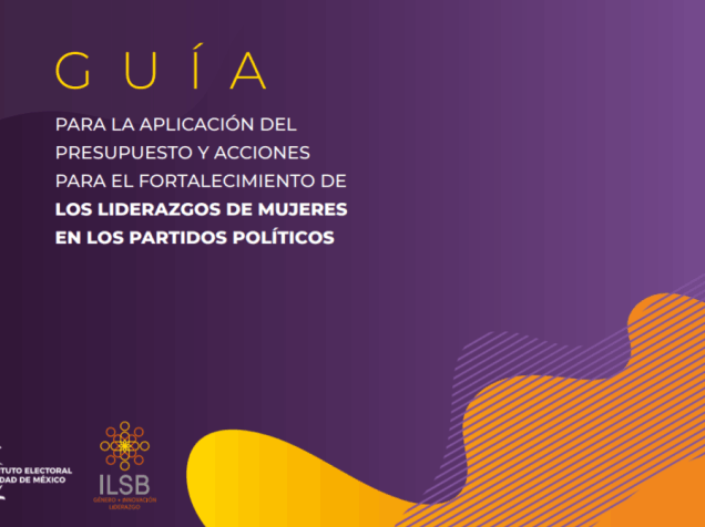 Guía para la atención de la violencia política por razones de género y derechos humanos en la Ciudad de México, noviembre 2018