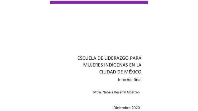 Escuela de Liderazgo para Mujeres Indígenas, Nahela Becerril Albarrán, 2020. Tercer Informe